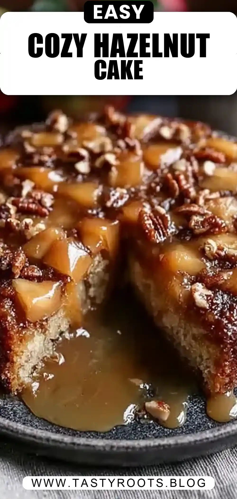 Hazelnut Apple Cake with Warm Toffee Sauce: A Cozy Fall Dessert You’ll Crave All Year